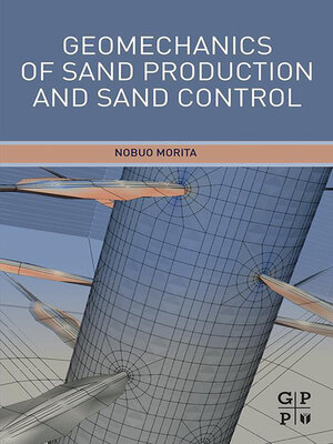 cover image of Geomechanics of Sand Production and Sand Control